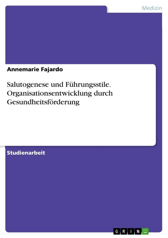 Thumbnail - Salutogenese Und Führungsstile. Organisationsentwicklung Durch...