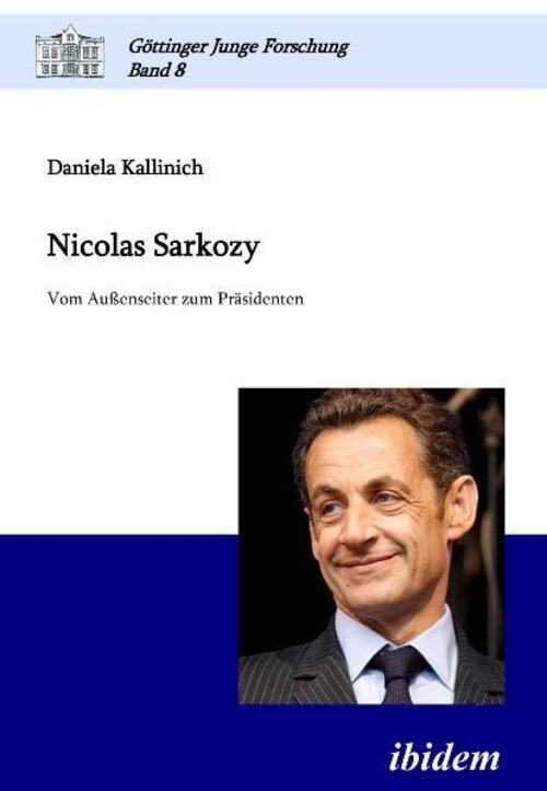 Thumbnail - Nicolas Sarkozy | Vom Außenseiter Zum Präsidenten | Daniela Kallinich