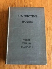BENEDICTINE HOURS by TERCE VESPERS COMPLINE - 1934 - Hardback