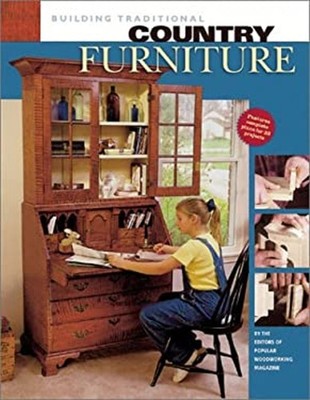 Building Traditional Country Furniture Paperback Popular Woodwork