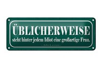 Blechschild Spruch 27X10 Cm Hinter Idiot GroßArtige Frau Deko Schild Tin Sign