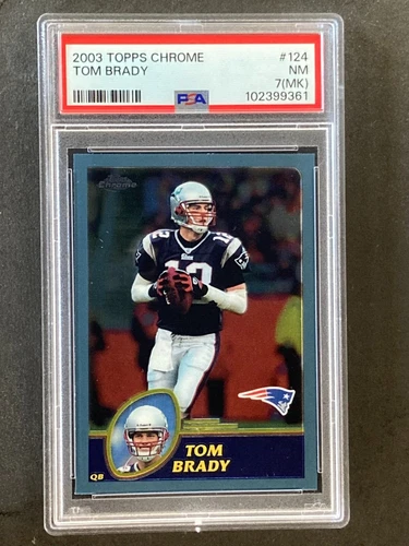 2003 Topps Chrome #124 Tom Brady PSA 7 (MK)