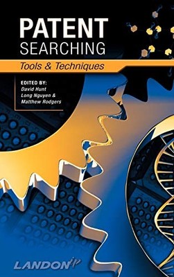 Patent Searching: Tools & Techniques by 