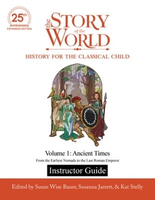 Susan Wise Baue Instructor Guide to The Story of the World, Volume 1 (Paperback)