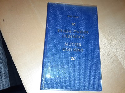 Briefe zweier Liebenden. Mutter und Kind. Vesper, Will: