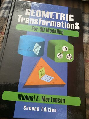 Geometric Transformations for 3D Modeling, Mortenson, Michael,  Paperback