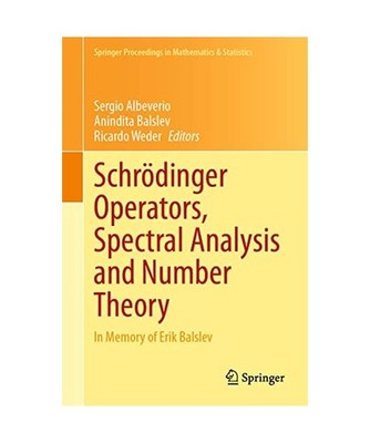 Schrödinger Operators, Spectral Analysis and Number Theory: In Memory of Erik B