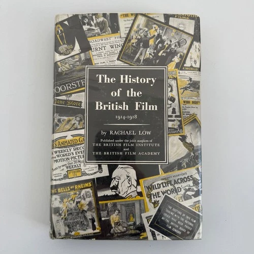 The History of the British Film 1914-1918 Rachael Low 1950 Hardcover