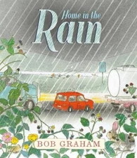Home in the Rain - Hardcover By Graham, Bob - GOOD
