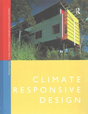 Climate Responsive Design: Eine Studie von Gebäuden in mäßiger und heiß feuchter Kl...