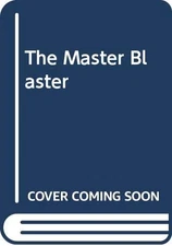 The Master Blaster By Blaster Bates
