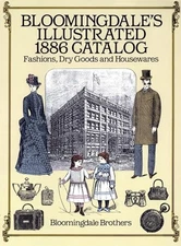 Bloomingdales Illustrated 1886 Catalog - Paperback - VERY GOOD