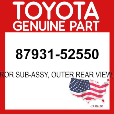 Toyota Genuine 87931-52550 Mirror Sub-Assy Outer Rear View RH OEM 8793152550