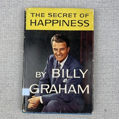 The Secret of Happiness - Billy Graham SIGNED 1955 HCDJ