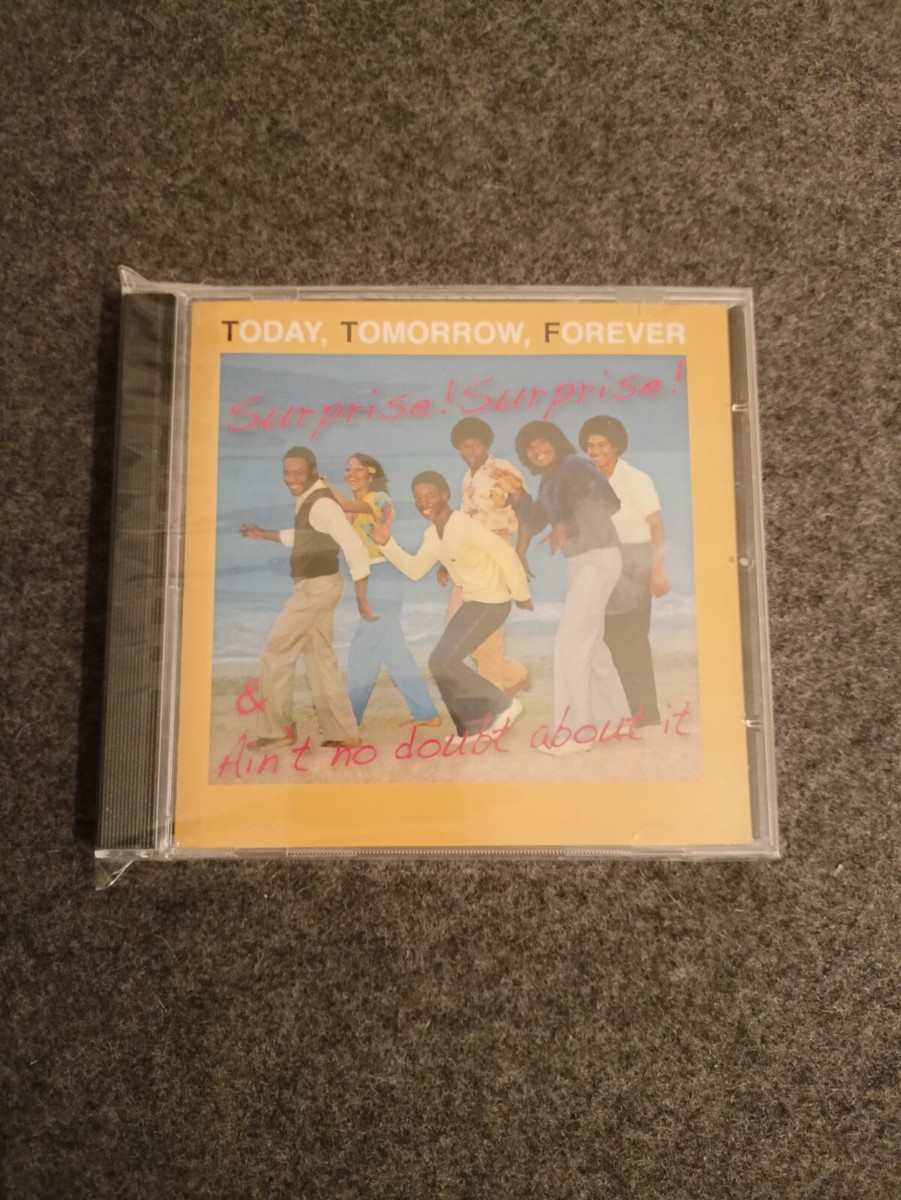 Today Tomorrow Forever Surprise Surprise