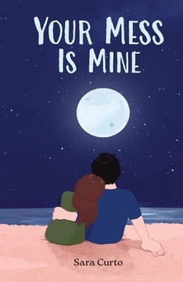 Your Mess is Mine: A Haven Coast Novel by Sara Curto Paperback Book