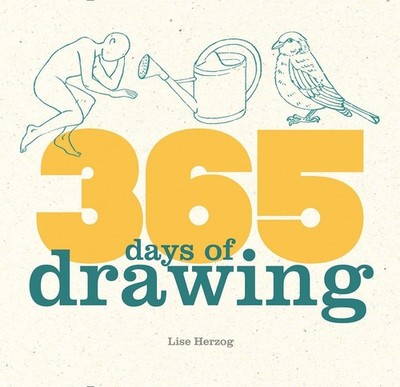 365 Days of Drawing by Lise Herzog (English) Hardcover Book