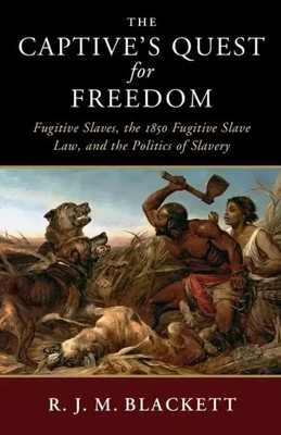 R. J. M. Blackett | The Captive's Quest for Freedom | Buch | Englisch (2019)