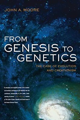 From Genesis to Genetics, John A. Moore