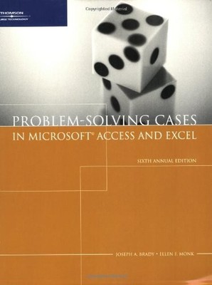 PROBLEM SOLVING CASES WITH MICROSOFT ACCESS AND EXCEL By Joseph Brady & Ellen