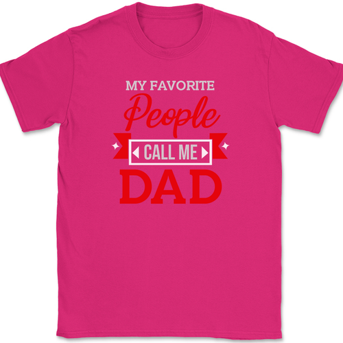 My Favorite People Call Me Dad T-Shirt Funny Fathers Day Gift Text Tee - Picture 10 of 10