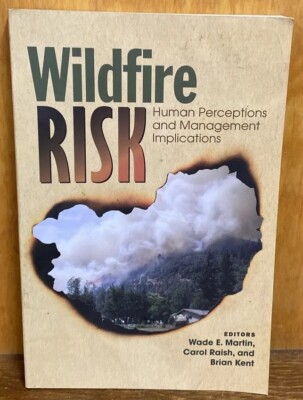 Wildfire Risk : Human Perceptions and Management Implications Paperback