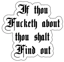 #FAFO F*CKETH AROUND AND FIND OUT Funny Vinyl Decal truck sticker - IDL