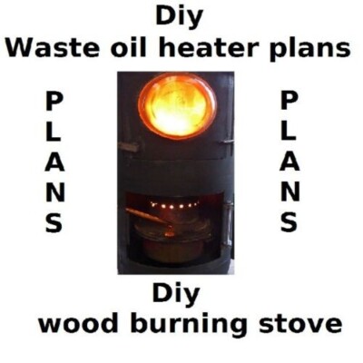 Oil Fired Oil Burner For Garage DIY PLANS WASTE OIL BURNER