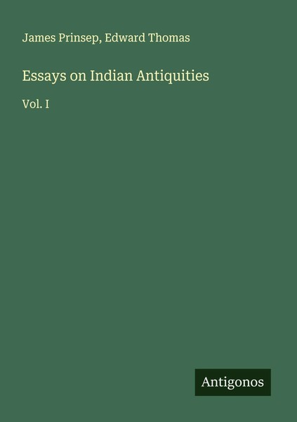 James Prinsep (U. A.) | Essays On Indian Antiquities | Taschenbuch | Englisch-image