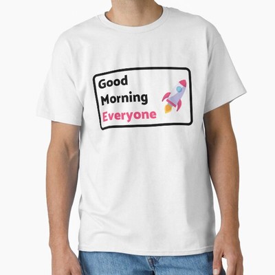 Good Morning Everyone - GME Rocket - White re T-Shirt Made in US/AUS Size S-2XL