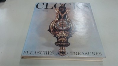 			Clocks: Pleasures and Treasures, Simon Fleet, Weidenfeld and Nico		