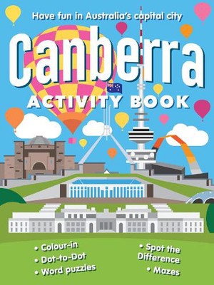 Canberra Activity Book: Have fun in Australia's capital city by New Holland Publ