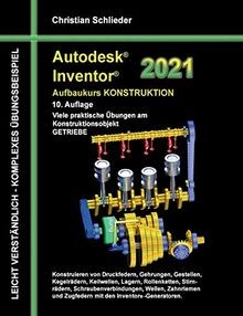Autodesk Inventor 2021 - Aufbaukurs Konstruktion: V... | Buch | Zustand sehr gut