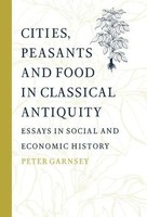 Peter Garnsey | Cities, Peasants And Food In Classical Antiquity | Buch (2014)