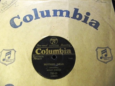 1926 ALLAN JORDAN Don't forget the Pal you left home/ Mother Dear COLUMBIA 780-D