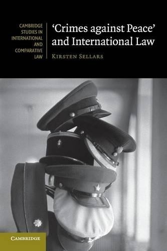 'Crimes against Peace' and International Law by Kirsten Sellars - 9781107542532