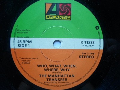 Manhattan Transfer Who What When Where Why 7'' Atlantic K11233 EX 1978
