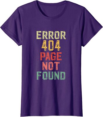 Error 404 Page Not Found Internet Code Funny Ladies' Crewneck T-Shirt