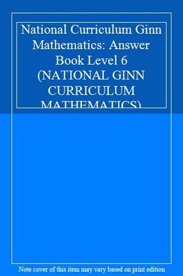 National Curriculum Ginn Mathematics: Answer Book Level 6 (NATIO
