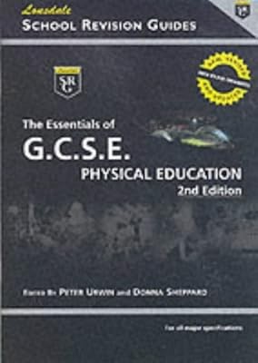 The Essentials of G.C.S.E.Physical Education (School Revision Guide), Urwin, Pet
