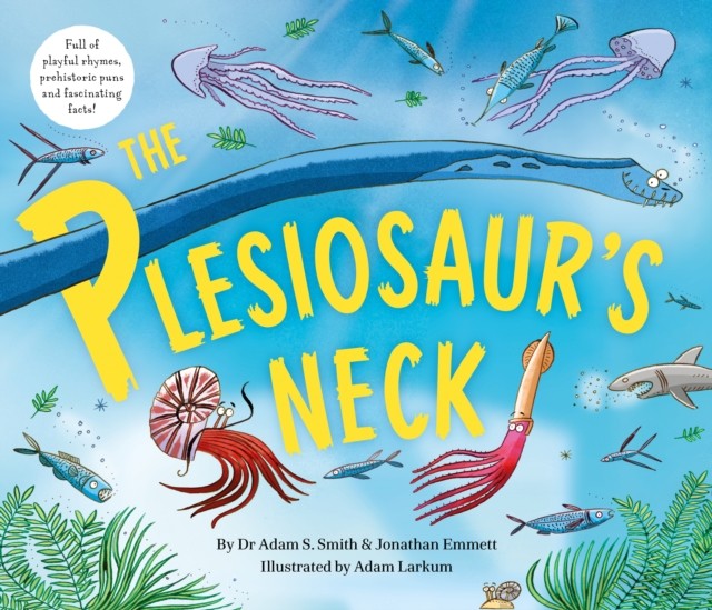 The Plesiosaur's Neck by Dr Adam S. Smith (Paperback Book)