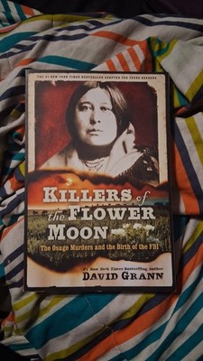 Killers of the Flower Moon David Grann ANNOTATIONS AND UNDERLINES INSIDE