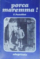 Pestellini PORCA MAREMMA!
