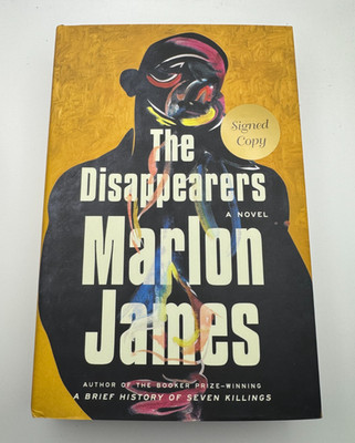 The Disappearers SIGNED BOOK Marlon James US 1ST EDITION/1ST PRINTING Hardcover