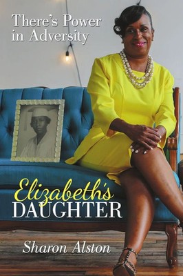Elizabeth's Daughter | There's Power in Adversity | Sharon Alston | Englisch