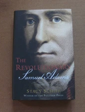 SIGNED - SAMUEL ADAMS biography by Stacy Schiff - 1st/1st HCDJ 2022 - fine