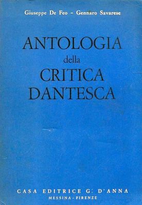 ANTOLOGIA DELLA CRITICA DANTESCA - DE FEO - SAVARESE