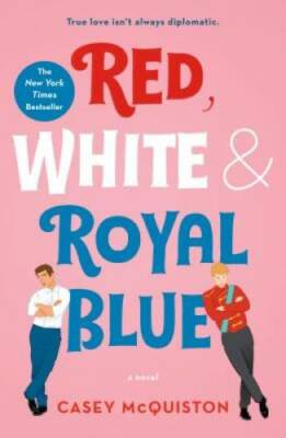 Red, White & Royal Blue: A Novel - Paperback By McQuiston, Casey - VERY GOOD