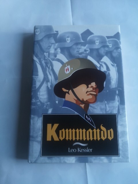 SS Kommando: Hitler’s Special Forces in the Second World War (The Third Reich’s Shadow Forces Book 1)