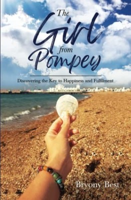 The Girl from Pompey: Discovering the ..., Best, Bryony